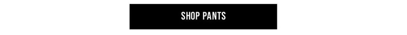 Shop Pants