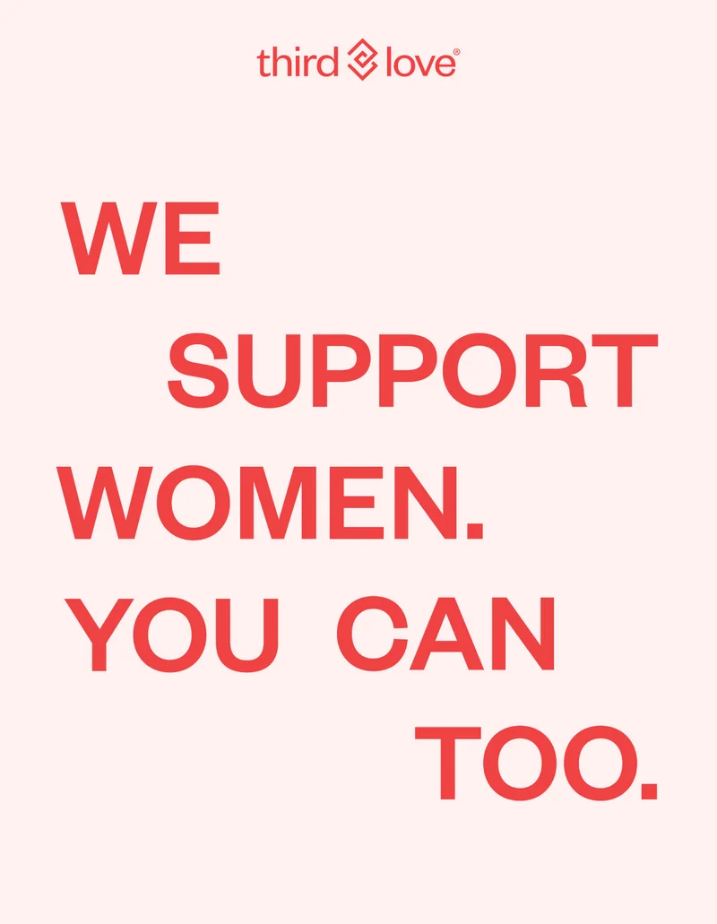 ThirdLove - We support women. You can too.