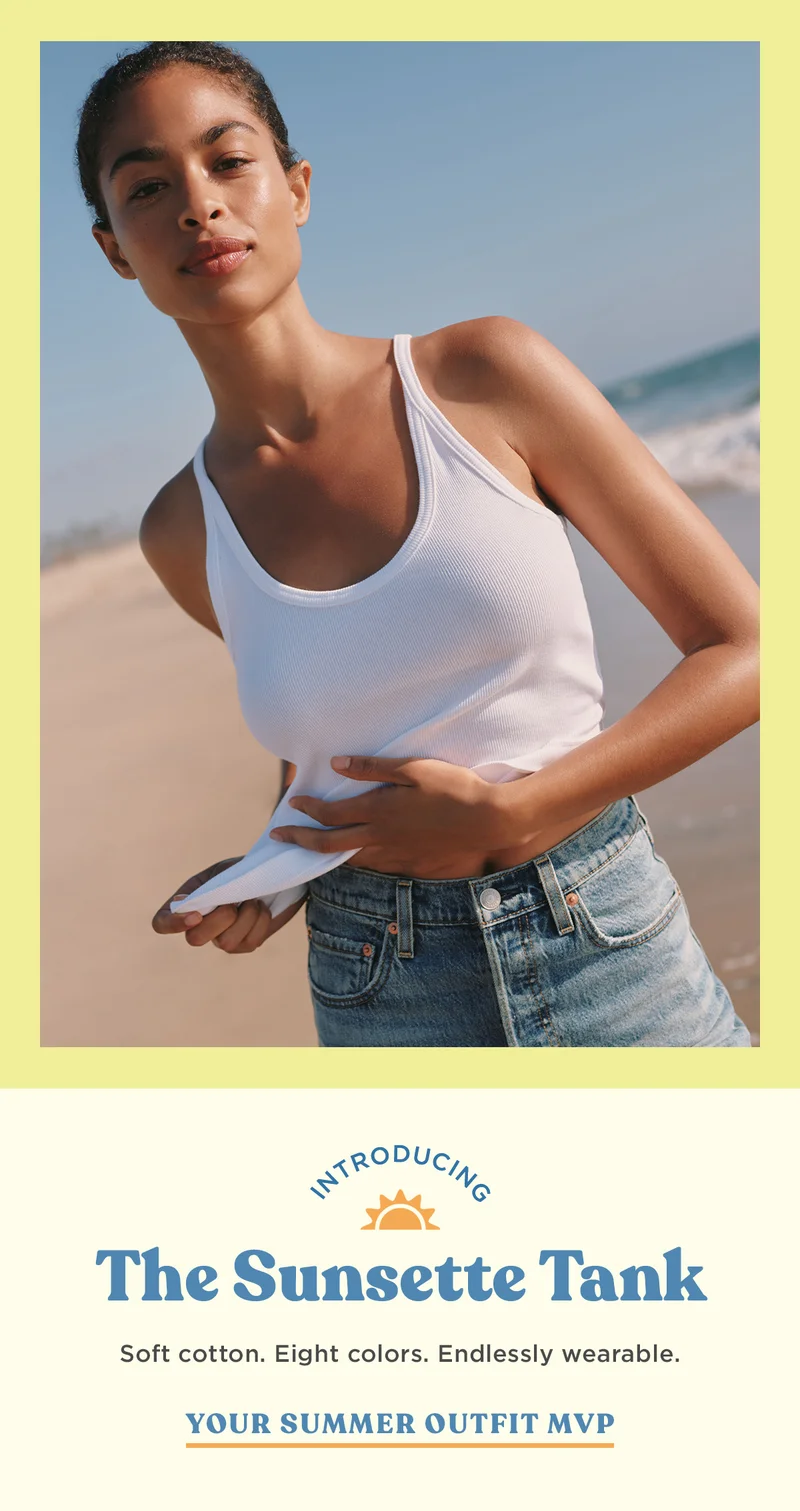 introducing the sunsette tank, soft cotton. eight colors. endlessly wearable. your summer outfit mvp