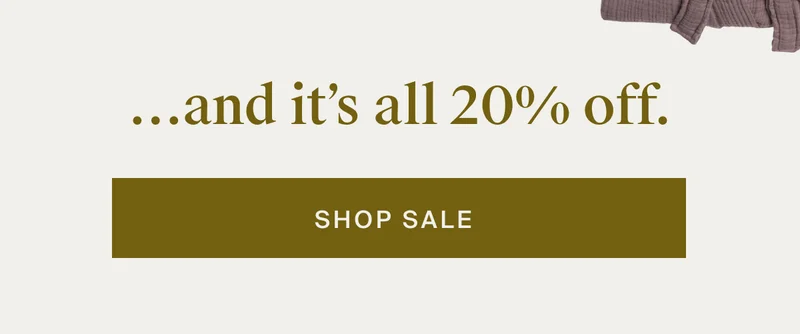 And it's all 20% off. Shop sale.