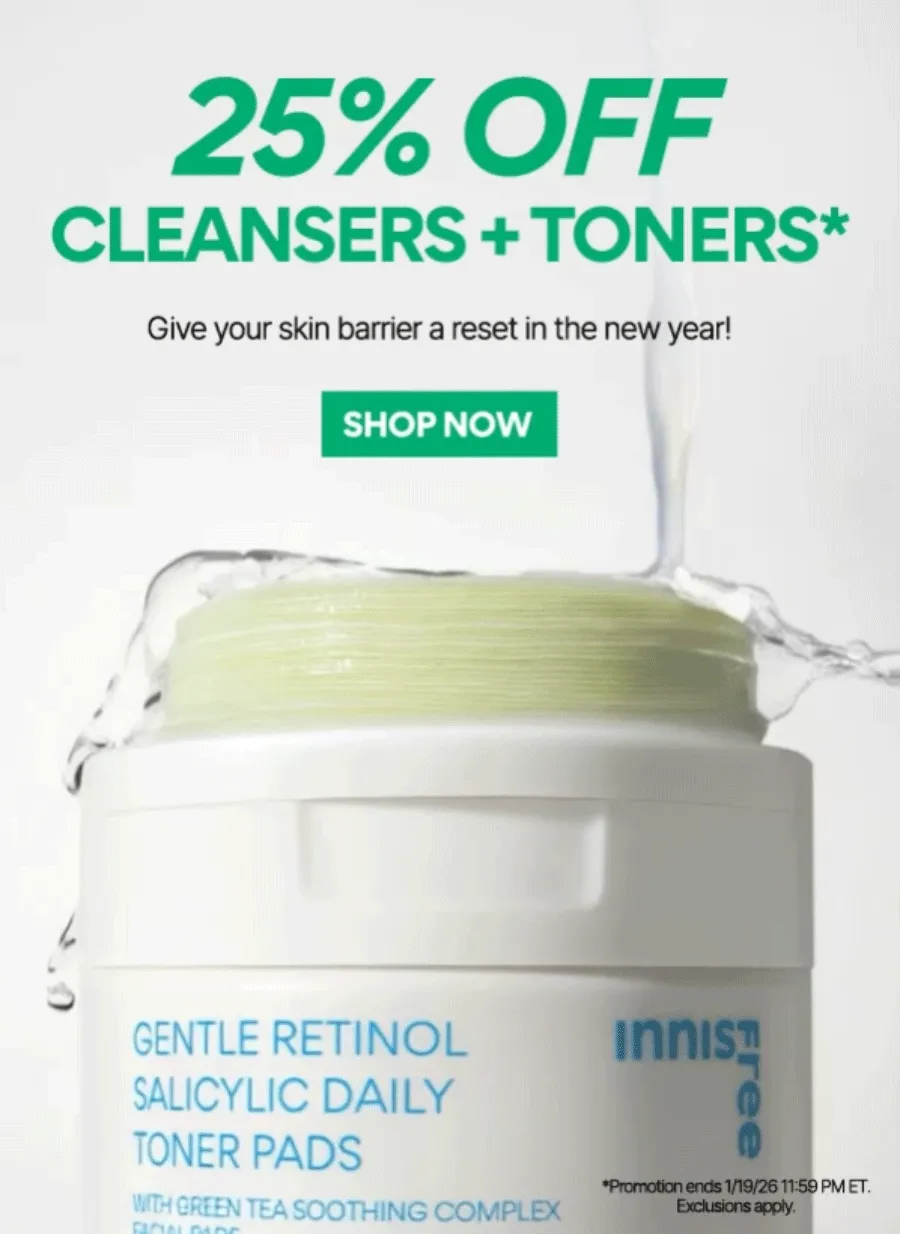 25% OFF CLEANSERS + TONERS