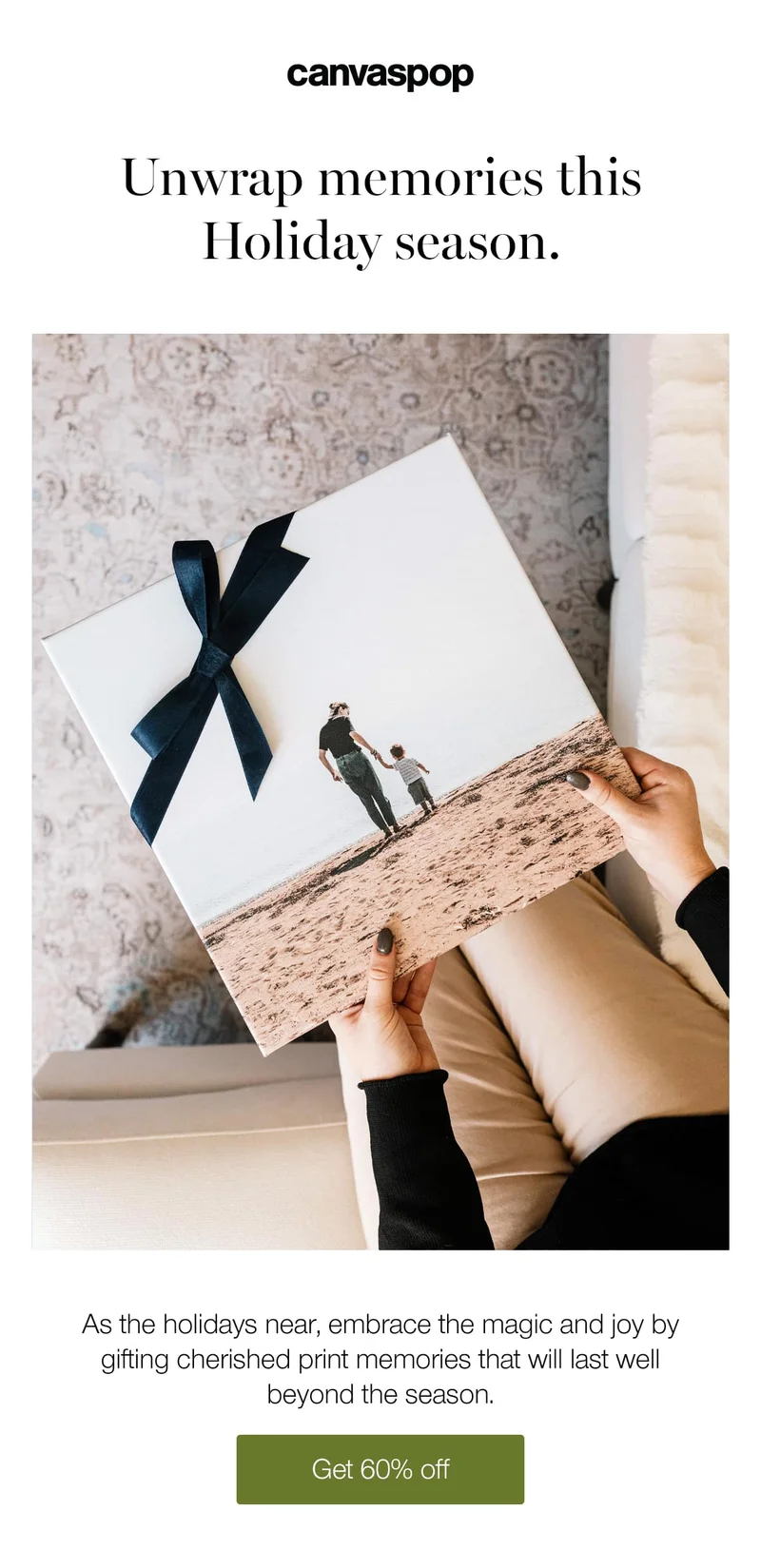 Unwrap memories this Holiday season. As the holidays near, embrace the magic and joy by gifting cherished print memories that will last well beyond the season.