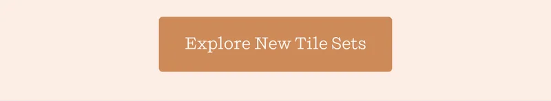 Explore New Tile Sets