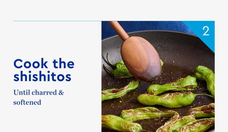Cook the shishitos until charred and soft