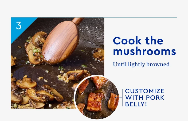Cook the mushrooms until lightly browned - customize it with pork belly!