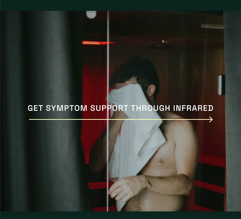 Get symptoms support through infrared.