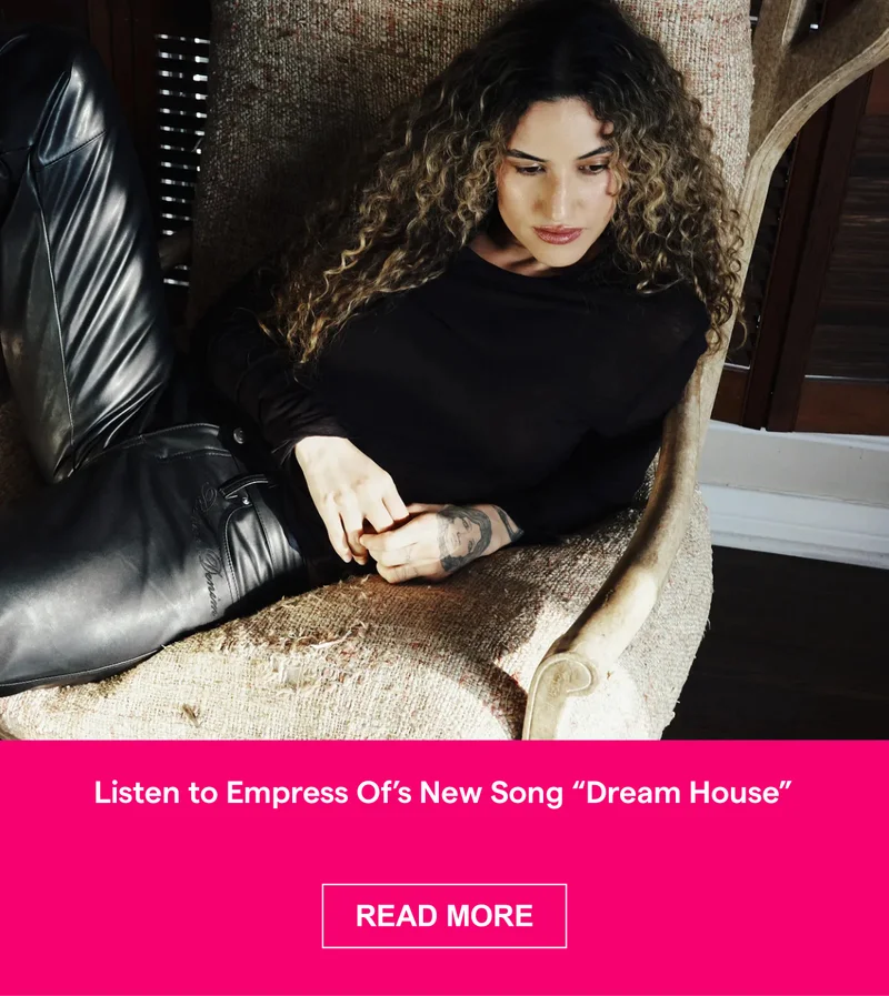 Listen to Empress Of’s New Song “Dream House”