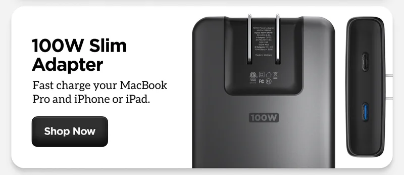 100W Slim Adapter. Fast Charge your MacBook Pro and iPhone or iPad.