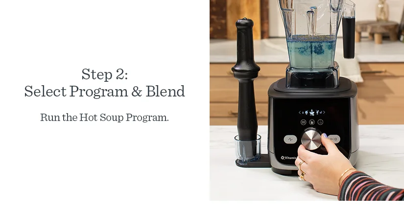 Step 2: Select Program & Blend