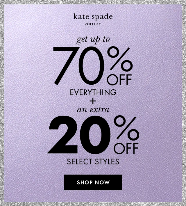 get up to 70% off everything +  an extra 20% off select styles. Shop now