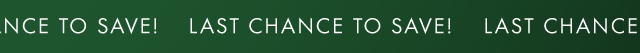 Last chance to save!