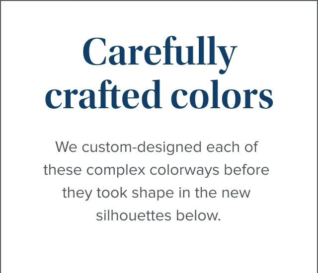 Carefully crafted colors