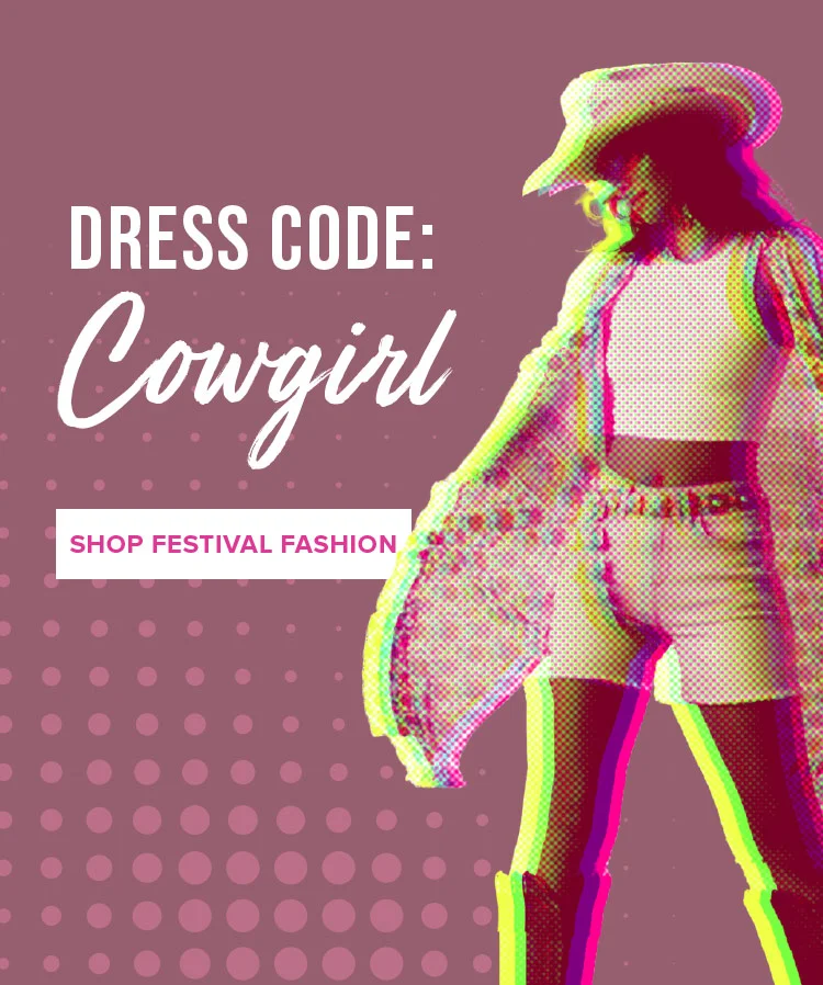 DRESS CODE COWGIRL | SHOP FESTIVAL FASHION