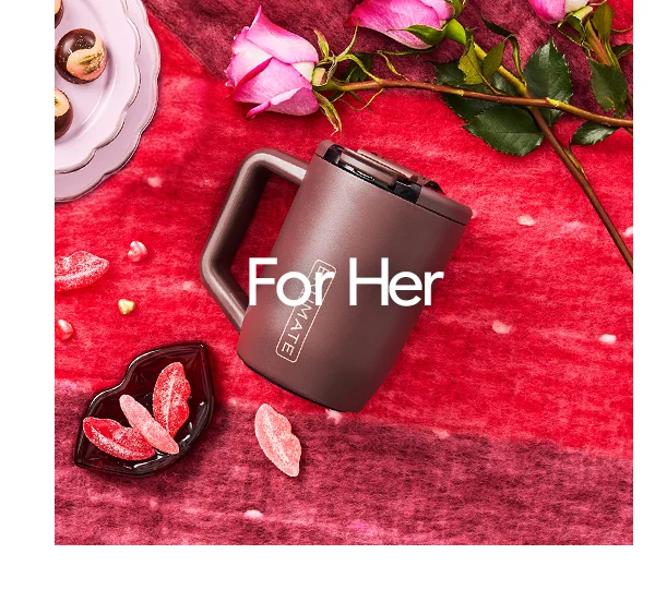 For Her