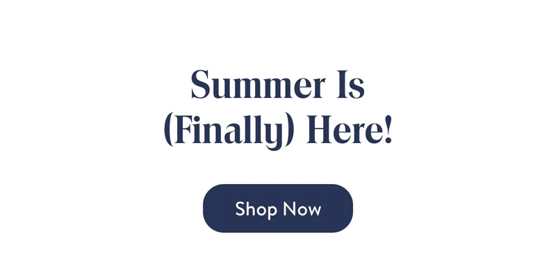 Summer is (Finally) Here!