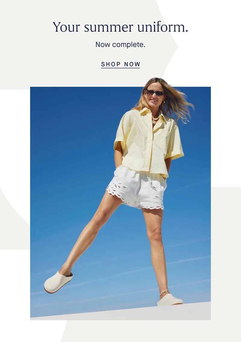 Your summer uniform. Now complete. SHOP NOW