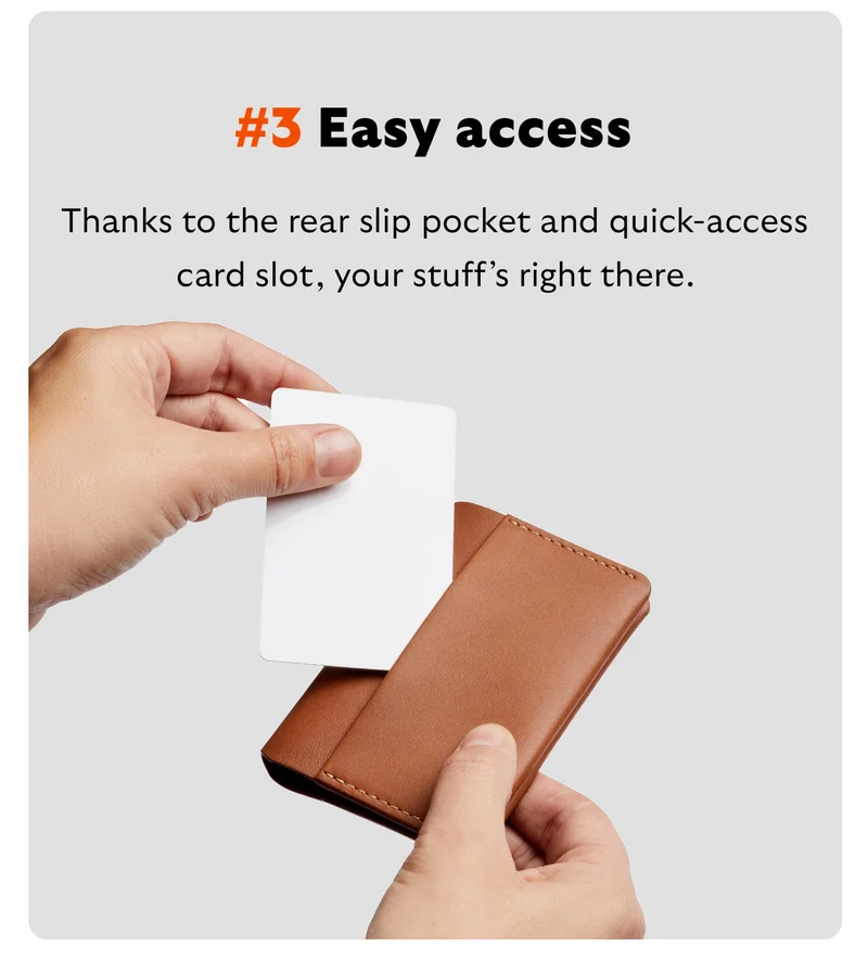 Easy access. Thanks to the rear slip pocket and quick-access card slot, your stuff’s right there.