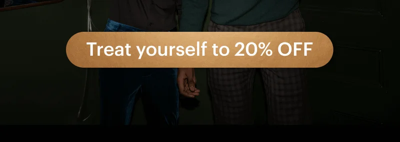 Treat yourself to 20% OFF