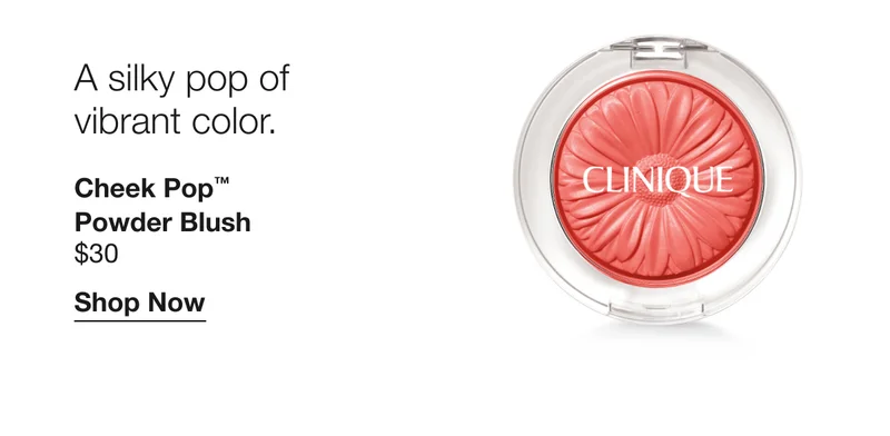 A silky pop of vibrant color. | Cheek Pop™ Powder Blush  |$30 | Shop Now