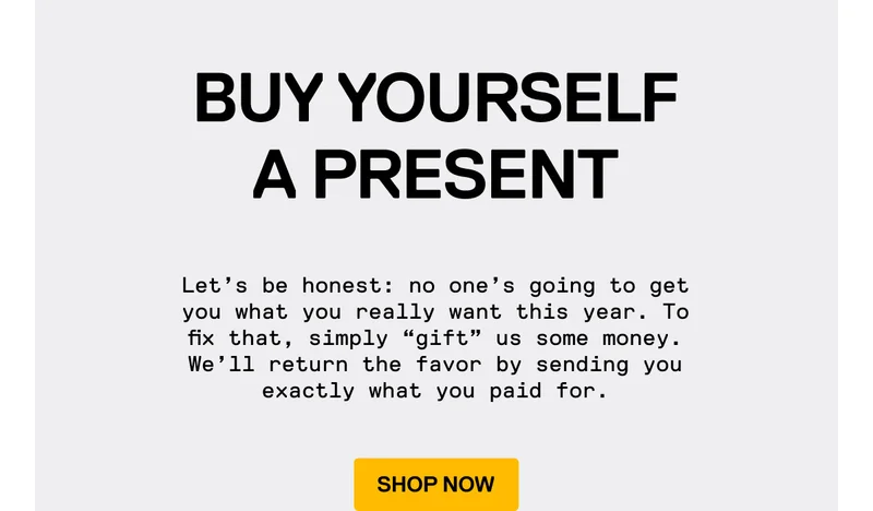 Buy yourself a present