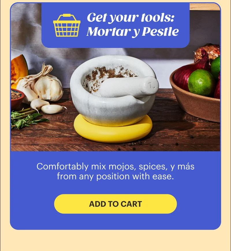 Get the tools: Mortar y Pestle! ADD TO CART