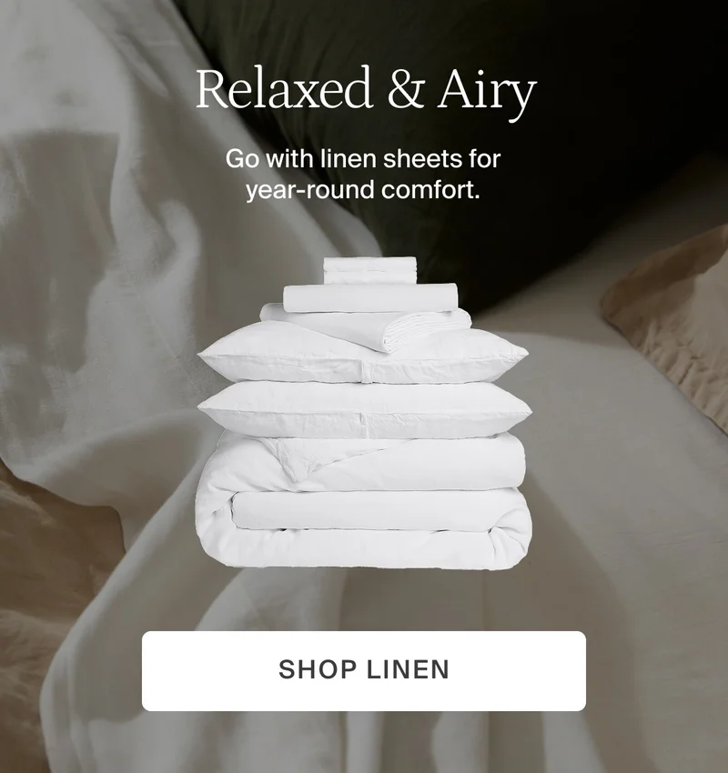 Relaxed and airy. Shop linen.