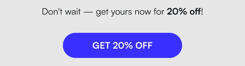 Don't wait — get yours now for 20% off! [ GET 20% OFF ]