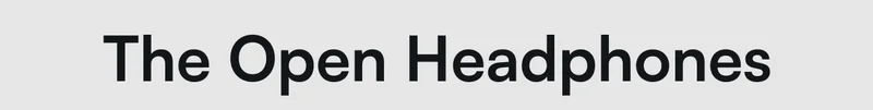 The Open Headphones