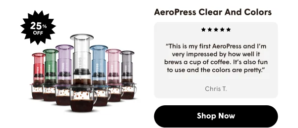 AeroPress Clear and Colors | Stunning colors for personalized gifting Crystal clear, shatterproof Tritan™ material Super smooth, full-bodied flavor | Shop Now