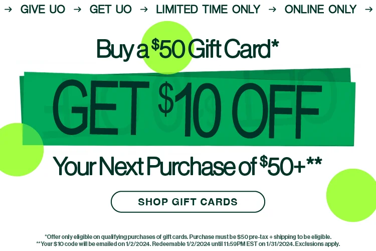 Buy a $50 gift card*, get $10 off your next purchase of $50+**