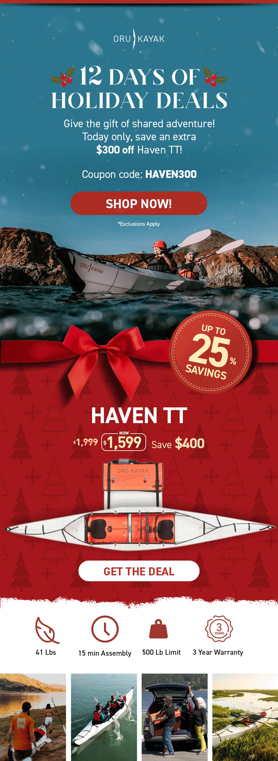 12 Days of Holiday Deals! Today only, get an extra $300 off Haven TT with code HAVEN300