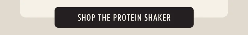 Shop the Protein Shaker