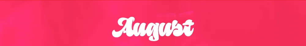 August