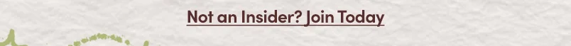 Not an Insider? Join Today