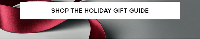 SHOP THE HOLIDAY GIFT GUIDE