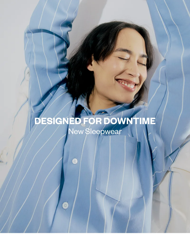 Designed for Downtime: new Sleepwear