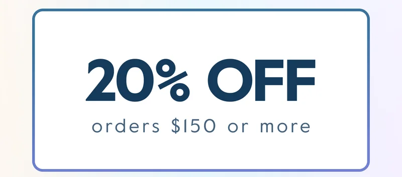 20% OFF orders $150 or more