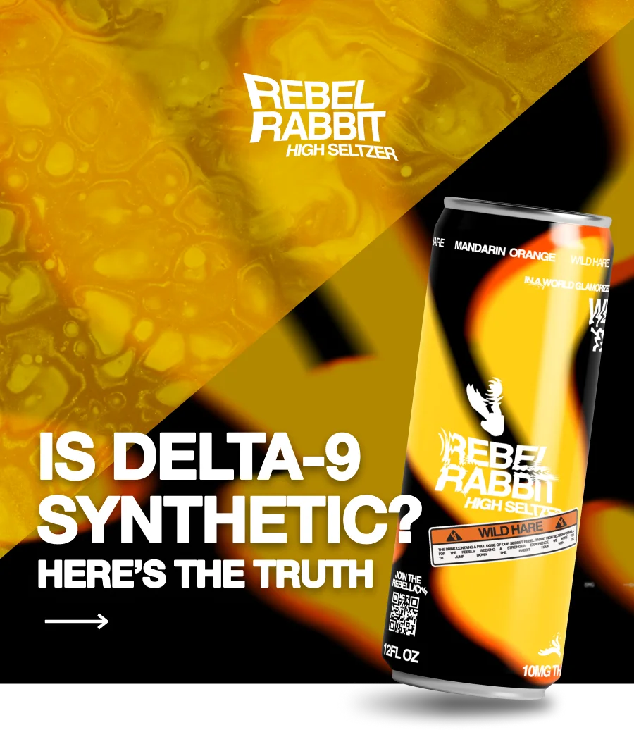 Rebel Rabbit: Is Delta-9 Synthetic? Here’s the Truth