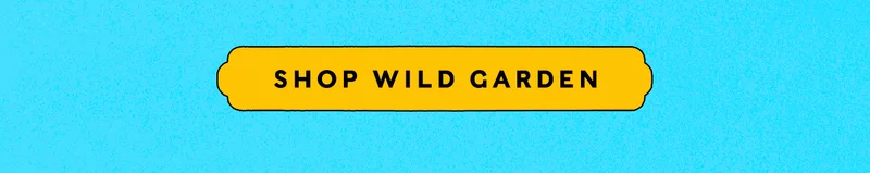 SHOP WILD GARDEN