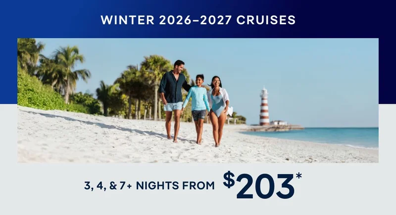 Winter 2026-2027 Cruises – 3, 4, & 7+ Nights – Click to View Cruises & Book Now