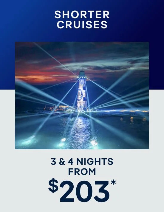 Short Cruises – 3 & 4 Nights – Click to View Cruises & Book Now