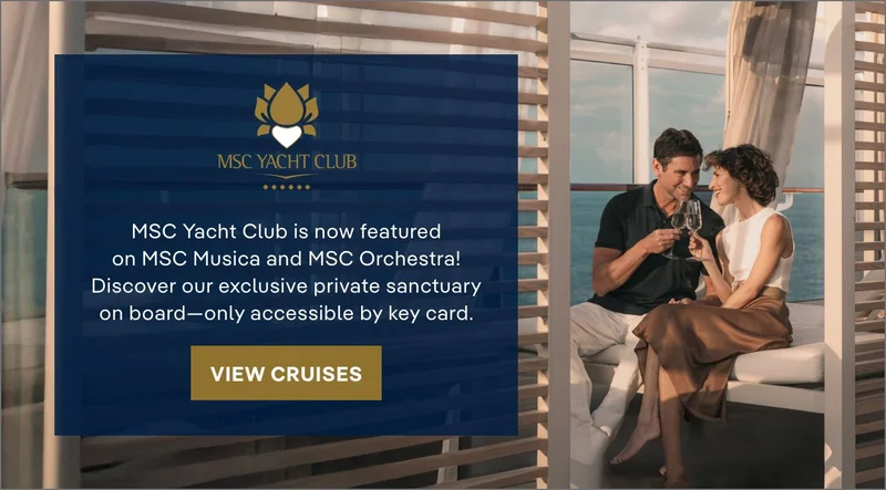 MSC&nbsp;Yacht Club is now 
featured on MSC&nbsp;Musica and MSC&nbsp;Orchestra! Discover our exclusive private sanctuary on board—only accessible by key card. Click to Learn More