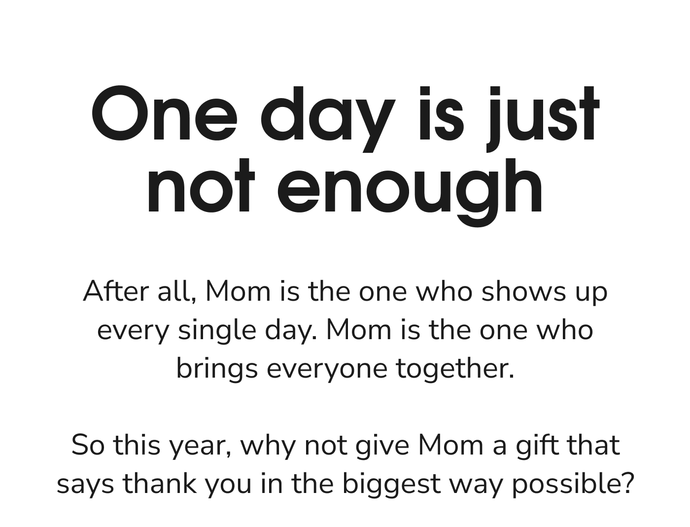 One Day Is Just Not Enough