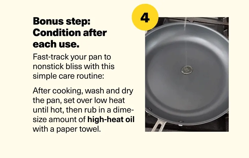 Bonus step: conditiona after each use.