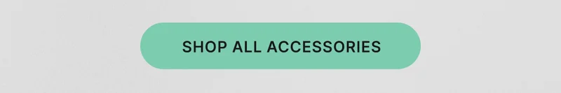 SHOP ALL ACCESSORIES