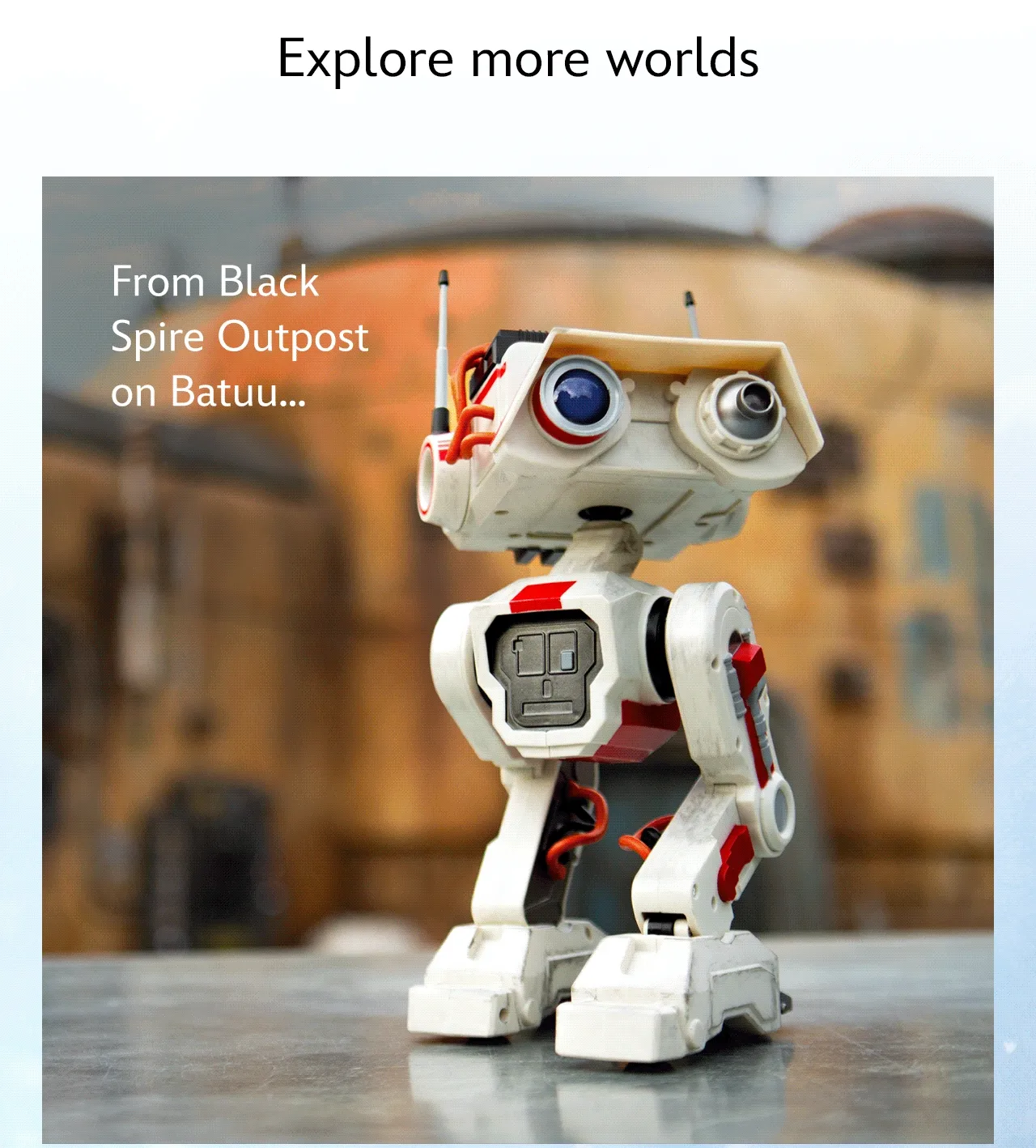 Explore more worlds. From Black Spire Outpost on Batuu  | Shop Now