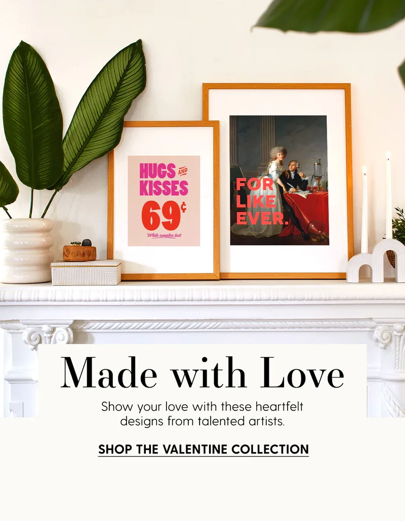 Made With Love | Show your love with these heartfelt designs from talented artists. | Shop the Valentine Collection