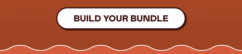 BUILD YOUR BUNDLE