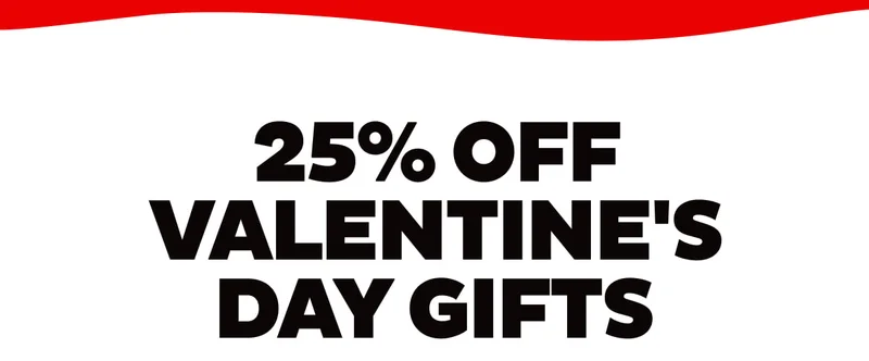 25% Off Valentine's Day Gifts 25% Off Valentine's Day Gifts