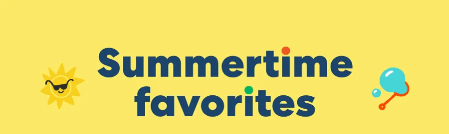 Summertime favorites